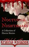 Nocturnal Nightmares Nick Botic Edyth Pax-Boyr Melody Grace 9781072356233 Independently Published