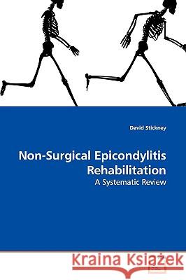Non-Surgical Epicondylitis Rehabilitation David Stickney 9783639140613 VDM Verlag - książka