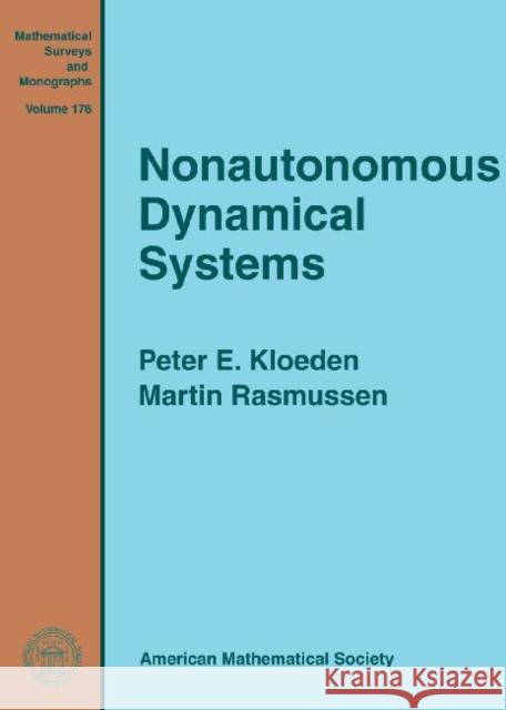 Nonautonomous Dynamical Systems Peter E. Kloeden Martin Rasmussen  9780821868713 American Mathematical Society - książka