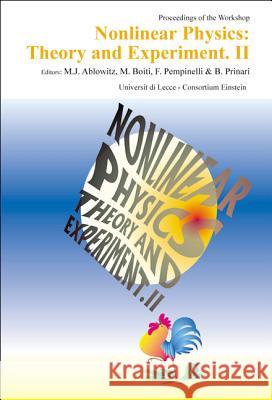 Nonlinear Physics: Theory and Experiment II, Proceedings of the Workshop Mark J. Ablowitz M. Boiti F. Pempinelli 9789812382702 World Scientific Publishing Company - książka