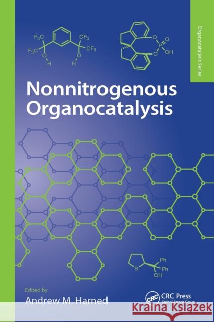 Nonnitrogenous Organocatalysis Andrew Harned 9781032095967 CRC Press - książka