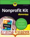 Nonprofit Kit for Dummies Beverly A. Browning Stan Hutton Frances N. Phillips 9781119835721 For Dummies