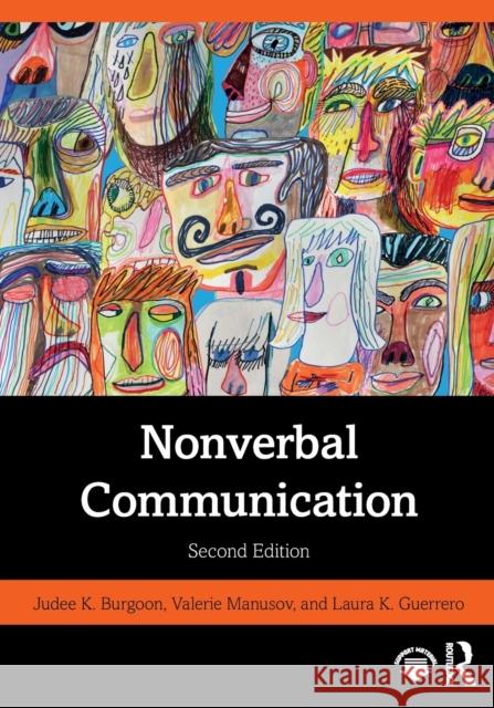 Nonverbal Communication Judee K. Burgoon Laura K. Guerrero Valerie Manusov 9780367557386 Routledge - książka