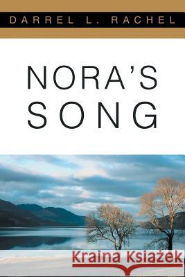 Nora's Song Darrel Rachel 9780595128655 Writers Club Press - książka