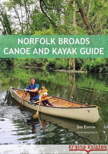 Norfolk Broads Canoe and Kayak Guide Steve Maloney 9781906095734 Pesda Press - książka