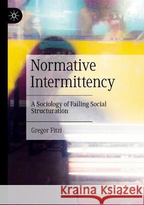 Normative Intermittency Gregor Fitzi 9783031061769 Springer International Publishing - książka