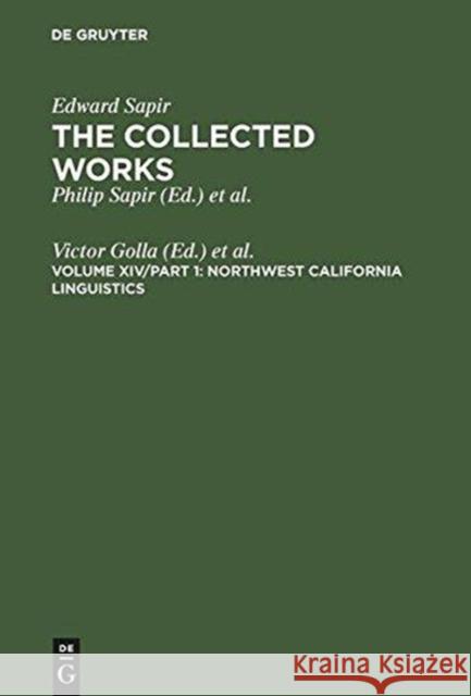 Northwest California Linguistics Golla, Victor 9783110164329 Walter de Gruyter - książka