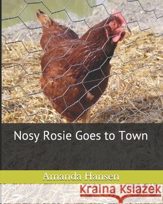 Nosy Rosie Goes to Town Amanda Hansen 9781732516120 Amanda Hansen - książka
