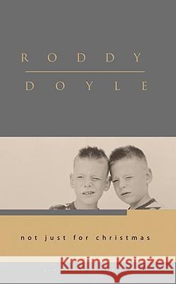 Not Just for Christmas Roddy Doyle 9781934848029 Gemmamedia - książka