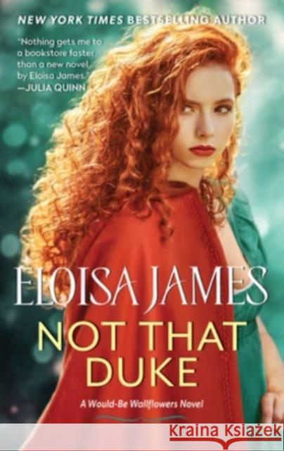 Not That Duke: A Would-Be Wallflowers Novel Eloisa James 9780063139626 Avon Books - książka