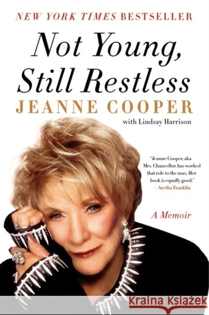 Not Young, Still Restless Jeanne Cooper 9780062117755 It Books - książka