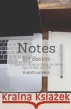 Notes For Seniors: A Beginners Guide To Using the Notes App On Mac and iOS Scott L 9781629176321 SL Editions