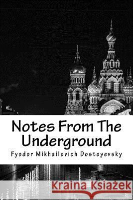 Notes From The Underground Dostoyevsky, Fyodor Mikhailovich 9781983434150 Createspace Independent Publishing Platform - książka