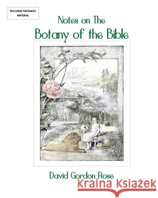 Notes on the Botany of the Bible MR David Gordon Rose 9781912152032 Rosetintedspecs Imprint - książka