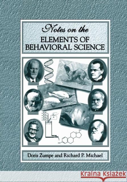 Notes on the Elements of Behavioral Science Doris Zumpe Richard P. Michael Richard P 9781461354567 Springer - książka