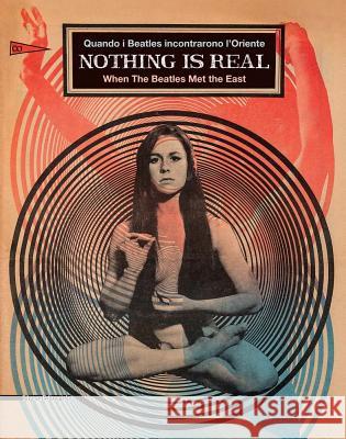 Nothing Is Real: When the Beatles Met the East Smith, Nanny 9788836633883  - książka