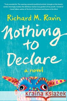 Nothing to Declare Richard M. Ravin 9780578722962 16 Doors Press - książka