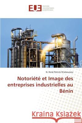Notoriété Et Image Des Entreprises Industrielles Au Bénin N'Vekounou-N 9783841666284 Editions Universitaires Europeennes - książka