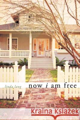 Now I Am Free Linda Lang 9781452506159 Balboa Press International - książka