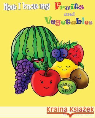 Now I know my fruits and vegetables - An ABC's book McRae, Deanna 9781516923540 Createspace - książka