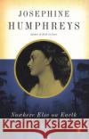 Nowhere Else on Earth Josephine Humphreys 9780141002064 Penguin Books