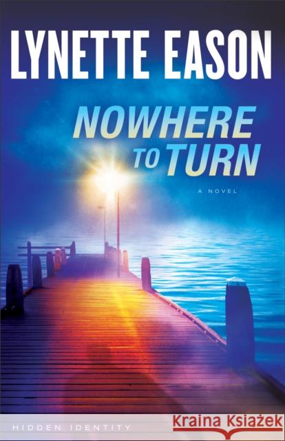 Nowhere to Turn Lynette Eason 9780800722098 Fleming H. Revell Company - książka