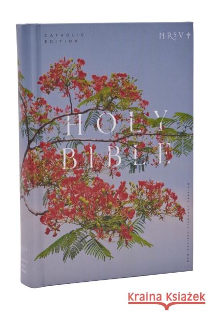 NRSV Catholic Edition Bible, Royal Poinciana Hardcover (Global Cover Series): Holy Bible Catholic Bible Press 9781400337149 Thomas Nelson Publishers - książka