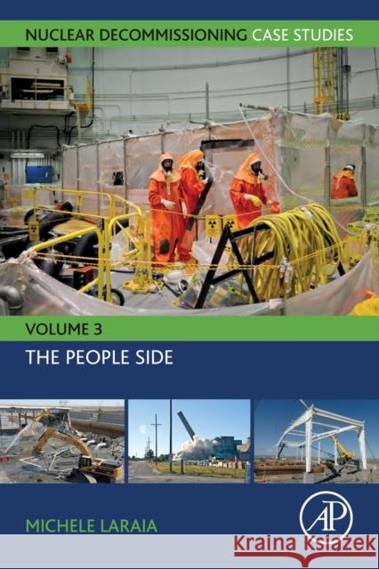 Nuclear Decommissioning Case Studies: The People Side Volume 3 Laraia, Michele 9780323857369 Academic Press - książka