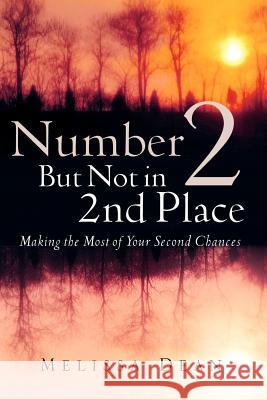 Number 2 But Not In 2nd Place Melissa Dean 9781594674761 Xulon Press - książka