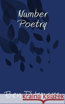 Number Poetry Ben Ditmars 9781977681218 Createspace Independent Publishing Platform - książka