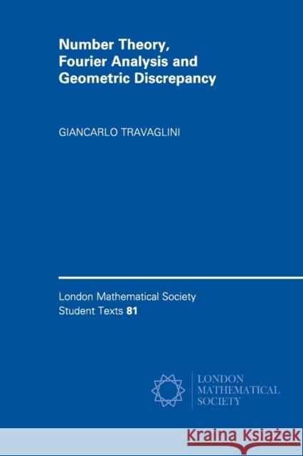Number Theory, Fourier Analysis and Geometric Discrepancy Giancarlo Travaglini 9781107619852 CAMBRIDGE UNIVERSITY PRESS - książka