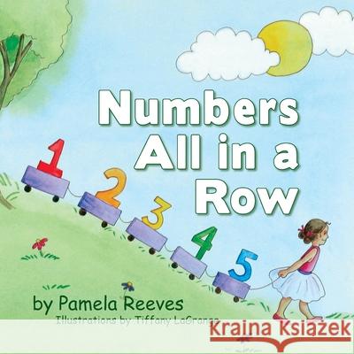 Numbers All in a Row Pamela Reeves Tiffany Lagrange 9780982047958 Peppertree Press - książka