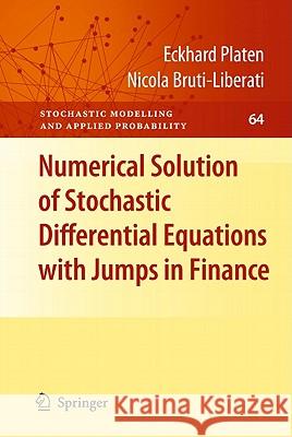 Numerical Solution of Stochastic Differential Equations with Jumps in Finance Eckhard Platen Nicola Bruti-Liberati 9783642120572 Not Avail - książka