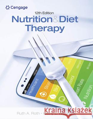 Nutrition & Diet Therapy Ruth A. Roth Kathy L. Wehrle 9781305945821 Cengage Learning - książka