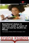 Nutritional status in children under 5 years of age served by SILAIS las Minas Jorge Yeisón Gómez Manzanares 9786203625240 Our Knowledge Publishing