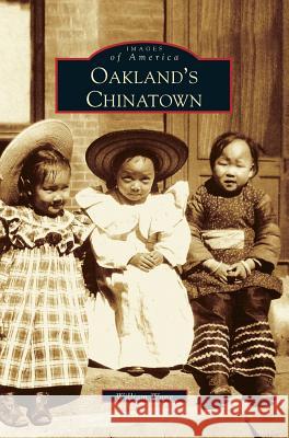 Oakland's Chinatown William Wong 9781531615567 Arcadia Publishing Library Editions - książka