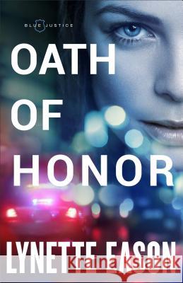 Oath of Honor Lynette Eason 9780800734817 Fleming H. Revell Company - książka