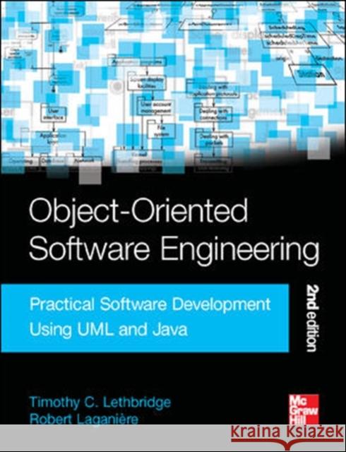 Object-Oriented Software Engineering: Practical Software Development Using UML and Java Timothy C. Lethbridge Robert Laganiere 9780077109080 MCGRAW-HILL EDUCATION - EUROPE - książka