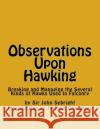 Observations Upon Hawking: Breaking and Managing the Several Kinds of Hawks Used In Falconry Chambers, Jackson 9781542357364 Createspace Independent Publishing Platform