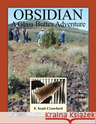 OBSIDIAN -- A Glass Buttes Adventure Crawford, F. Scott 9781481204521 Createspace - książka