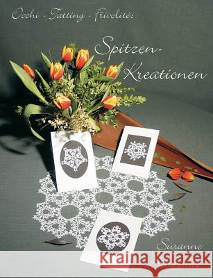 Occi-Tatting-Frivolite: Spitzen-Kreationen Schwenke, Susanne 9783833446290 Books on Demand - książka