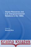 Ocean Resources and U.S. Intergovernmental Relations in the 1980s Maynard Silva 9780367008765 Routledge