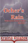 Ocher's Rain: Ocher Jones Western Series - Book two Mike Gipson 9781732162617 M.S.Gipson