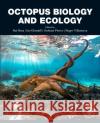Octopus Biology and Ecology Rosa, Rui 9780128206393 Academic Press
