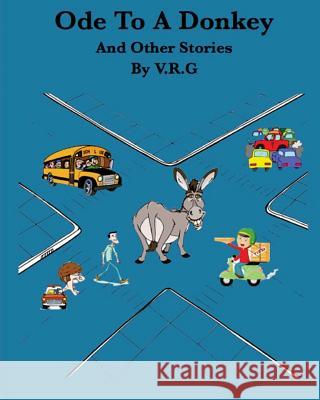 Ode To A Donkey and Other Stories V. R. G. 9781530216482 Createspace Independent Publishing Platform - książka
