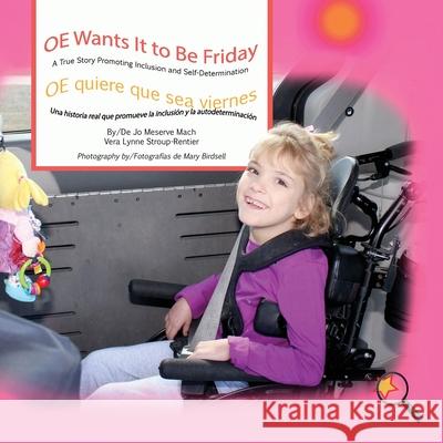 OE Wants It to Be Friday/ OE quiere que sea viernes Mach, Jo Meserve 9781944764500 Finding My Way Books - książka