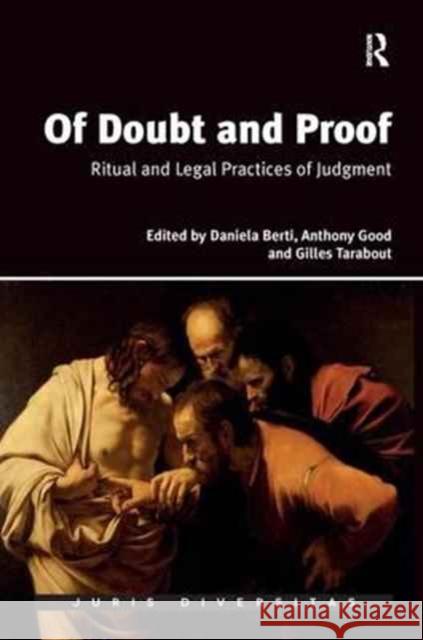 Of Doubt and Proof: Ritual and Legal Practices of Judgment Daniela Berti Anthony Good 9781138637054 Routledge - książka