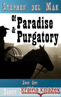 Of Paradise & Purgatory Stephen De 9781536831559 Createspace Independent Publishing Platform - książka