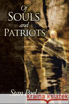 Of Souls and Patriots Stan Poel 9781490811826 WestBow Press - książka