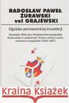 Ognisko permanentnej insurekcji Żurawski vel Grajewski Radosław Paweł 9788364753602 Ośrodek Myśli Politycznej